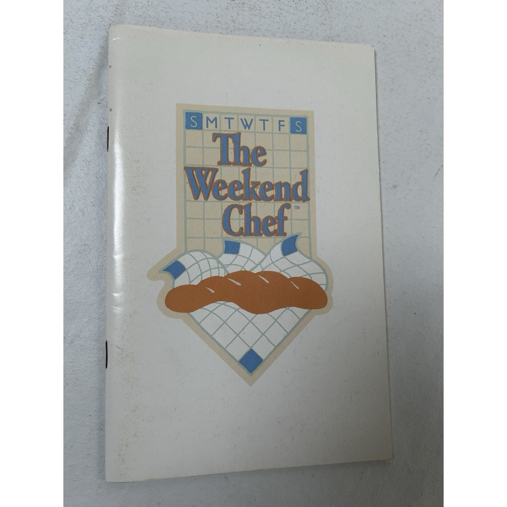 The Weekend Chef Cookbook-Gold Medal Flour -1986